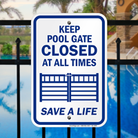 Keep Pool Gate Closed At All Times Signs