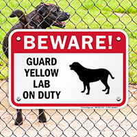 Beware! Guard Yellow Lab On Duty Sign