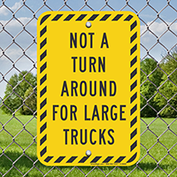 Not a Turn Around for Large Trucks Signs
