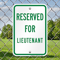 RESERVED FOR LIEUTENANT Signs