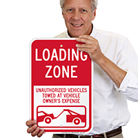 Loading Zone, Unauthorized Vehicles Towed Signs