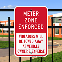 Meter Zone Enforced, Violators Towed Away Signs
