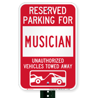 Reserved Parking For Musician Vehicles Tow Away Signs