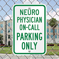 Neuro Physician On Call Parking Only Signs