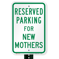 Parking Space Reserved For New Mothers Signs