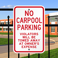 No Carpool Parking Violators Towed Away Signs