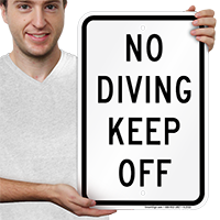 No Diving Keep Off Signs