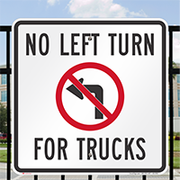 No Left Turn For Trucks Signs