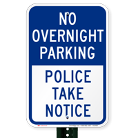 No Overnight Parking, Police Take Notice Signs