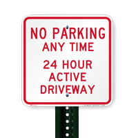 No Parking Anytime 24 Hour Active Driveway Signs
