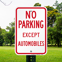 Funny No Parking Except Automobiles Signs