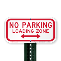 NO PARKING LOADING ZONE Signs