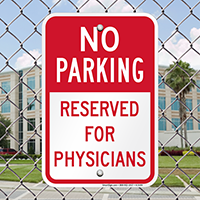 No Parking - Reserved for Physicians Signs
