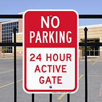 No Parking 24 Hour Active Gate Sign