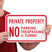 Private Property, No Parking & No Trespassing Signs