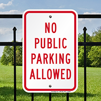 NO PUBLIC PARKING ALLOWED Signs