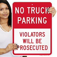 No Truck Parking - Violators Will be Prosecuted Signs