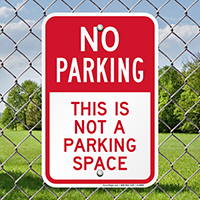 This Is Not A Parking Space Signs