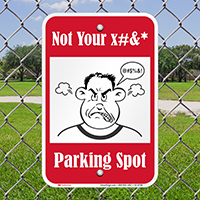 Not Your Parking Spot Funny Parking Signs