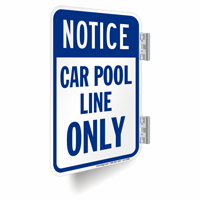 Notice, Car Pool Line Only Double-Sided Signs