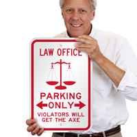 Law Office Parking Only, Violators Overturned Signs