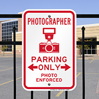 Photographer Parking Only, Photo Enforced Signs
