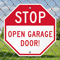 STOP Open Garage Door Signs