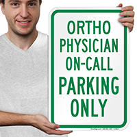 Ortho Physician On Call Parking Only Signs