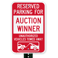 Reserved Parking For Auction Winner Tow Away Signs