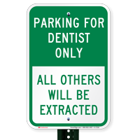 Parking For Dentist Only Reserved Sign