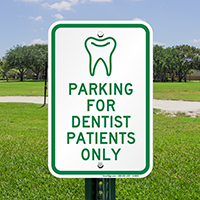 Parking For Dentist Patients Only with Graphic Signs