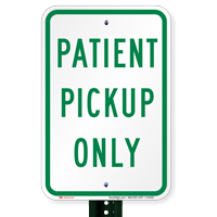 PATIENT PICK UP ONLY Signs