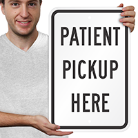 Patient Pickup Here Signs