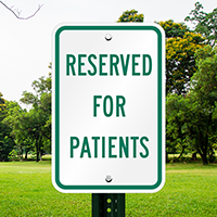 RESERVED FOR PATIENTS Signs