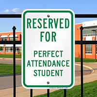 Reserved For Perfect Attendance Student Signs