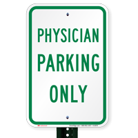 PHYSICIAN PARKING ONLY Signs