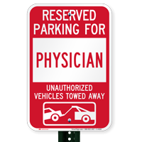 Reserved Parking For Physician Vehicles Tow Away Signs