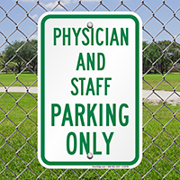 Physician And Staff Parking Only Signs
