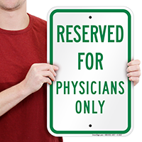 Reserved For Physicians Only Signs