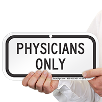 PHYSICIANS ONLY Signs