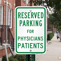 Reserved Parking for Physicians Patients Signs