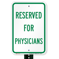 RESERVED FOR PHYSICIANS Signs