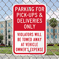 Parking For Pick-Ups & Deliveries, Violators Towed Signs