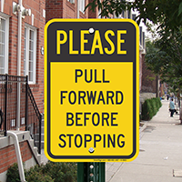 Please Pull Forward Before Stopping Signs