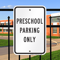 PRESCHOOL PARKING ONLY Signs