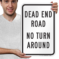 Dead End Road, No Turn Around Signs