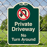 Private Driveway, No Turn Around Signature Sign