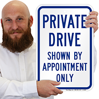 Private Drive - Shown By Appointment Only Signs