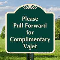 Pull Forward For Complimentary Valet Signature Sign