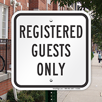 REGISTERED GUESTS ONLY Signs